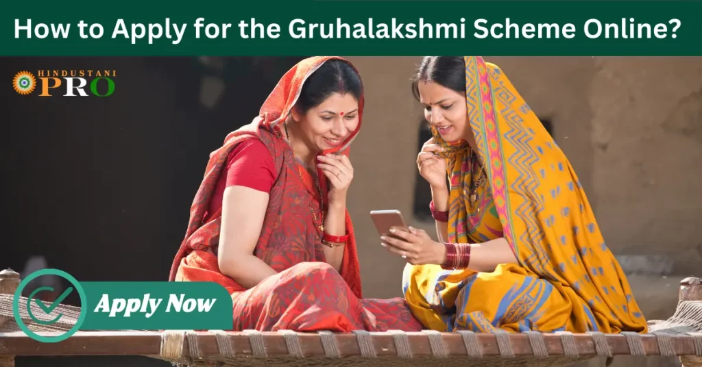 How to Apply for the Gruhalakshmi Scheme Online