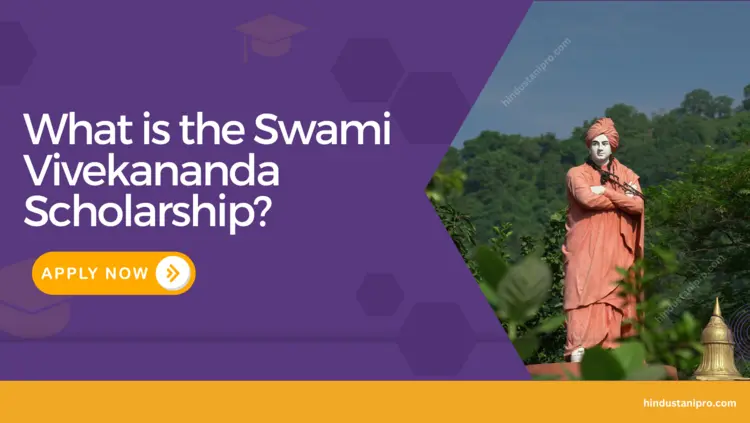 What is Swami Vivekananda Scholarship