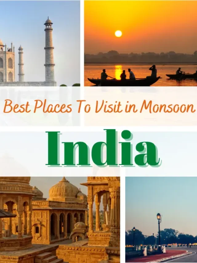 top Places To Visit in Monsoon