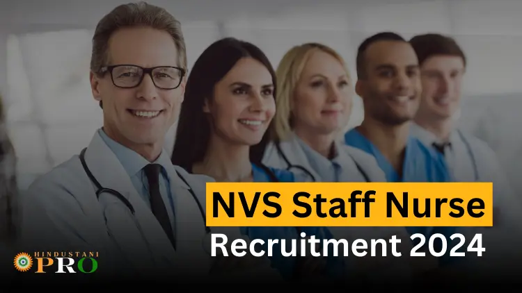 NVS Staff Nurse Recruitment 2024