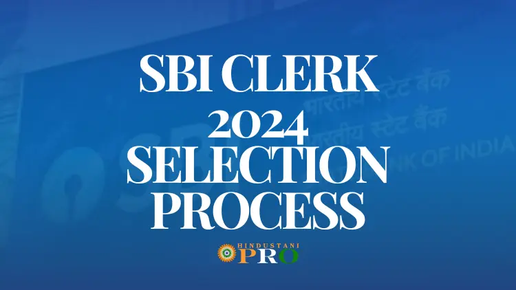 SBI Clerk 2024 Selection Process