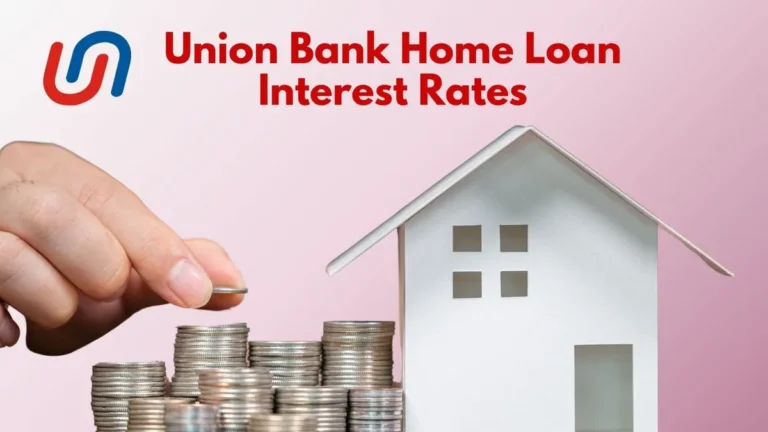 Union Bank Home Loan Interest Rates