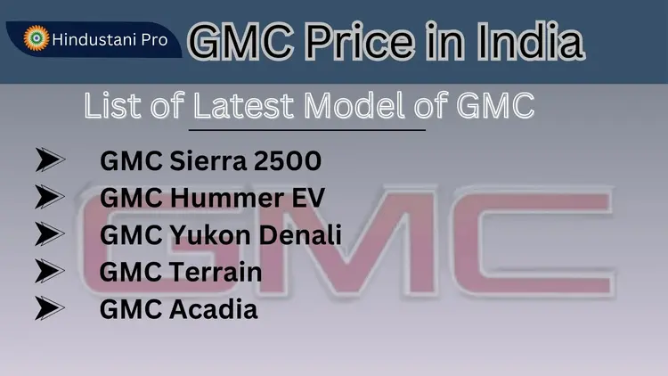 GMC Price in India